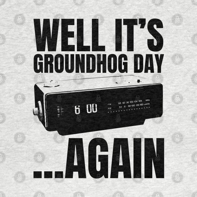 Well its Groundhog Day ...again by Meta Cortex